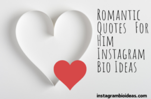 408+ Romantic Quotes For Instagram Bio Ideas: Captions & Love